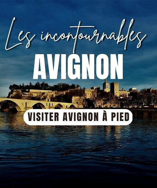 Visiter Avignon à pied, que faire à Avignon