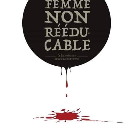 femme non rééducable, festival d'Avignon