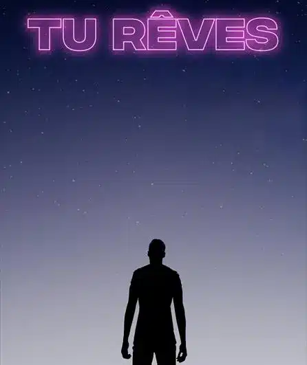 Tu rêves