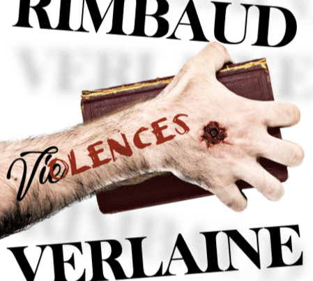 Rimbaud - Verlaine : Viœlences